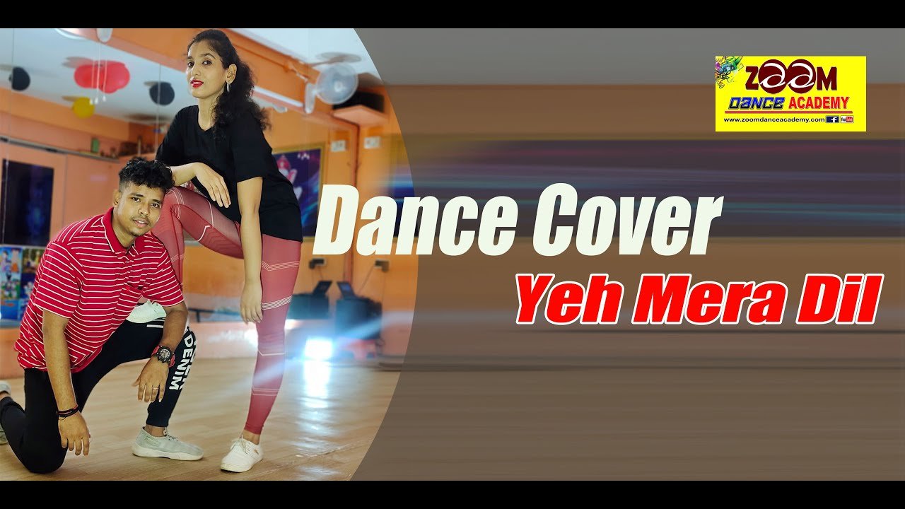 Yeh Mera Dil Dance Choreography | zoom dance academy